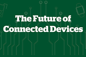 The Future of Connected Devices