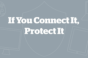 If You Connect It, Protect It