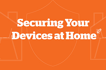 Securing Your Devices at Home